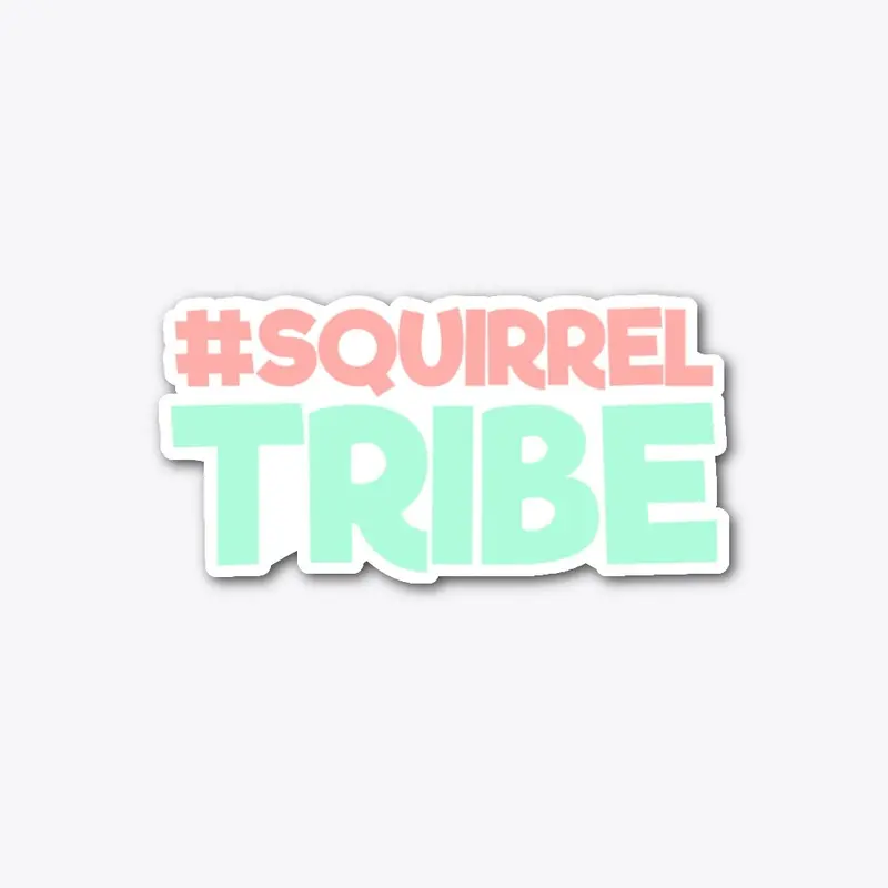 more #squirreltribe